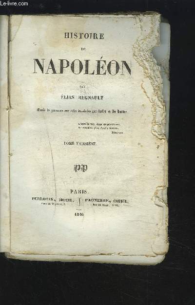 HISTOIRE DE NAPOLEON - TOME TROISIEME.