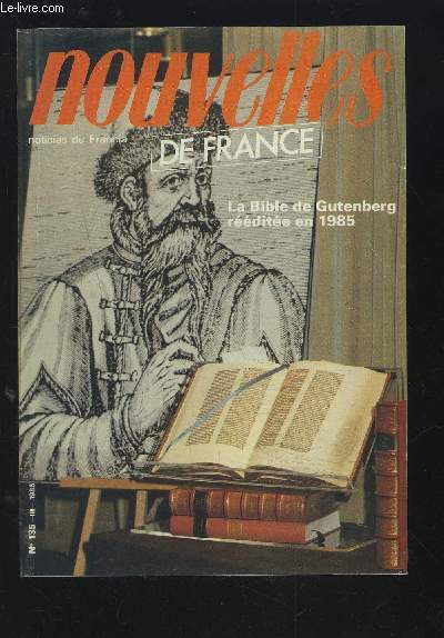 NOUVELLES DE FRANCE - T.3 - N135 : La bible de Gutenberg rdite en 1985 - LE VISIONNAIRE DE L'AMOUR + LA REEDITION DE LA BIBLE DE GUTENBERG + DANIEL LARRIEU LE DANSEUR MATIERE + L'ACTUALITE LITTERAIRE ET ARTISTIQUE + LAURIERS LITTERAIRES...ETC.