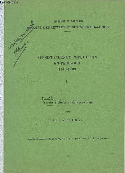 SUBSISTANCES ET POPULATION EN PERIGORD 1740-1789 : TRAVAUX D'ETUDES ET DE RECHERCHES.