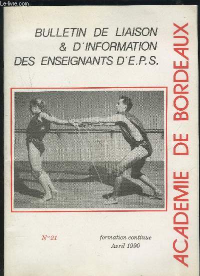 ACADEMIE DE BORDEAUX - BULLETIN DE LIAISON & D'INFORMATION DES ENSEIGNANTS D'EPS - N21 : FORMATION CONTINUE AVRIL 1990.