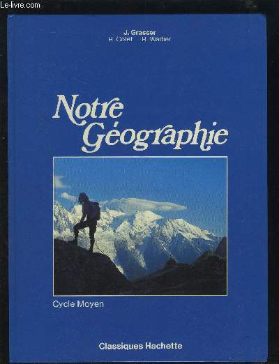 NOTRE GEOGRAPHIE - CYCLE MOYEN.