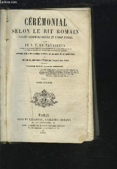 CEREMONIAL SELON LE RIT ROMAIN - D'APRES JOSEPH BALDESCHI ET L'ABBE FAVREL - TOME SECOND.
