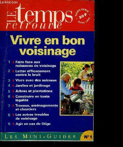VIVRE EN BON VOISINAGE - LE TEMPS RETROUVE - HORS SERIE JUIN 1994 - LES MINI-GUIDES N1