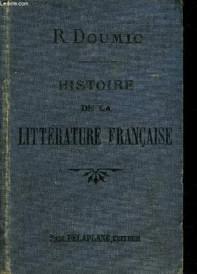 HISTOIRE DE LA LITTERATURE FRANCAISE - 13eme dition