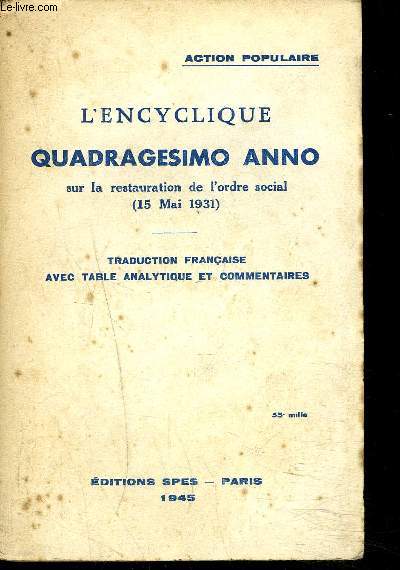 L'ENCYCLIQUE QUADRAGESIMO ANNO SUR LA RESTAURATION DE L'ORDRE SOCIAL (15 mai 1931)
