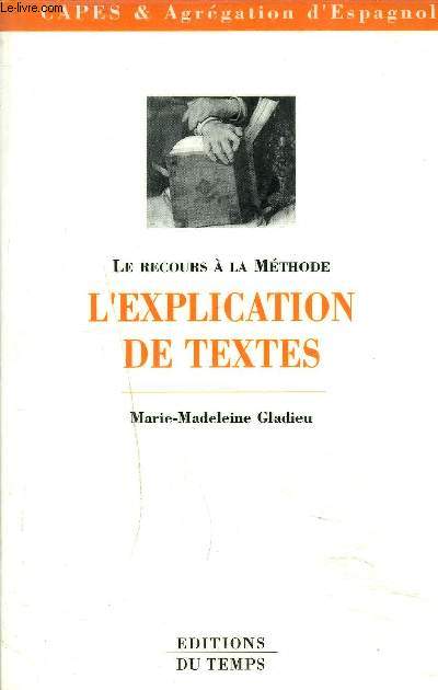 L'EXPLICATION DE TEXTE - LE RECOURS A LA METHODE - CAPES & AGREGATION D'ESPAGNOL.