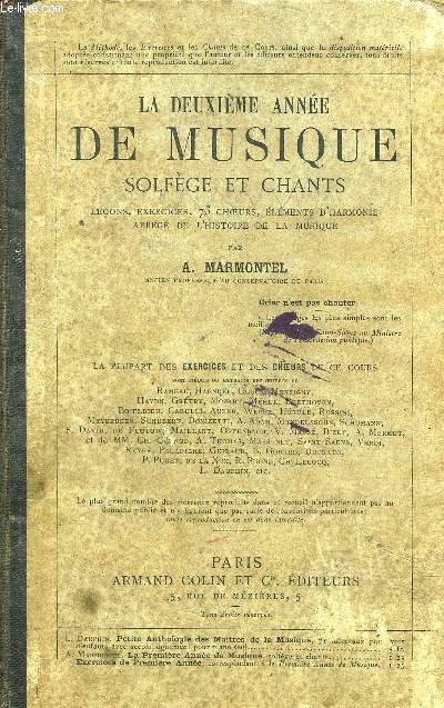 LA DEUXIEME ANNEE DE MUSIQUE SOLFEGE ET CHANTS LECONS EXERCICES 73 CHOEURS ELEMENTS D'HARMONIE ABREGE DE L'HISTOIRE DE LA MUSIQUE / 2E EDITION.