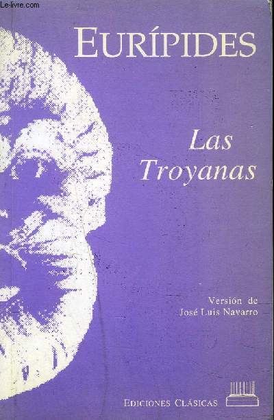 LAS TROYANAS - VERSION DE JOSE LUIS NAVARRO.