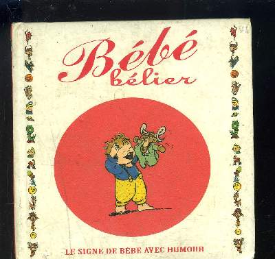 BEBE BELIER - LE SIGNE DE BEBE AVEC HUMOUR