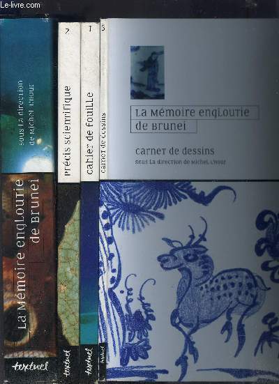 LA MEMOIRE ENGLOUTIE DE BRUNEI - EN 3 VOLUMES/ CARNET DE DESSINS + CAHIER DE FOUILLE + PRECIS SCIENTIFIQUE