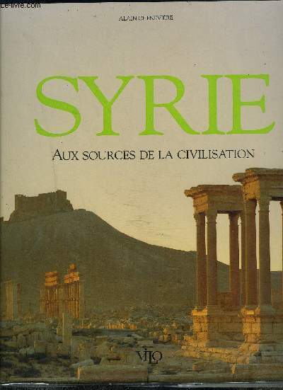 SYRIE- AUX SOURCES DE LA CIVILISATION