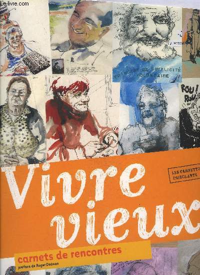 VIVRE VIEUX / CARNET DE RENCONTRE