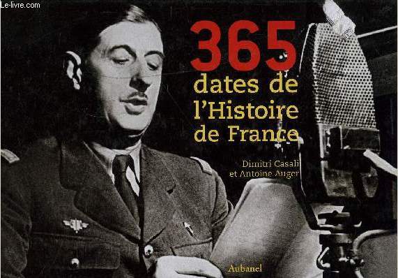 365 DATES DE L'HISTOIRE DE FRANCE