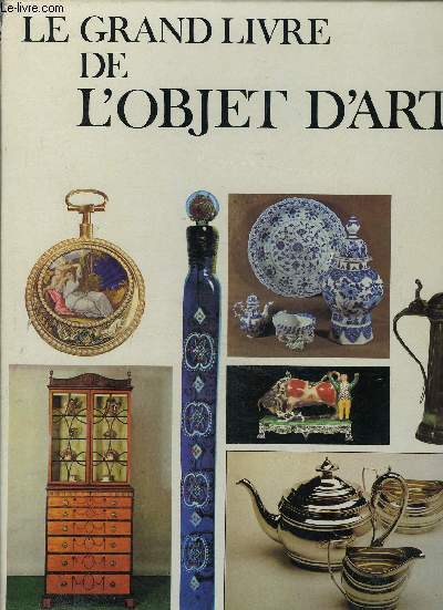 LEGRAND LIVRE DE L'OBJET D'ART EN 2 VOLUMES./ armes et armures - bijoux - boites et tabatieres - ceramique- etains - ferronnerie - etc...