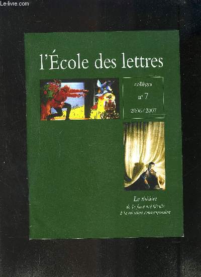 L ECOLE DES LETTRES- COLLEGES N 7- 2006-2007- LE THEATRE AU COLLEGE