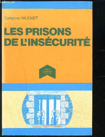 LES PRISONS DE L INSECURITE