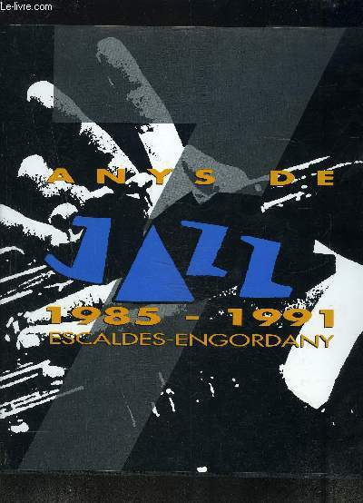 1er FESTIVAL JAZZ - ANYS DE 1985-1991- ESCALDES-ENGORDANY-ANDORRA