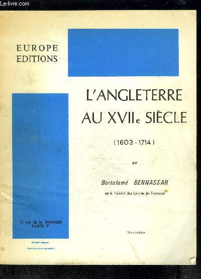 L ANGLETERRE AU XVIIe SIECLE- 1603-1714 - 3me dition