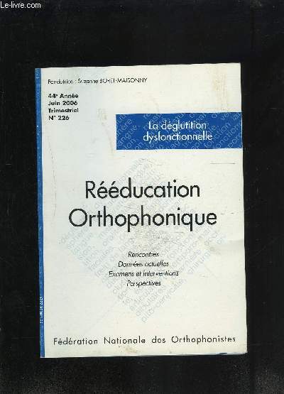 REEDUCATION ORTHOPHONIQUE- LA DEGLUTITION DYSFONCTIONNELLE- N226- JUIN 2006
