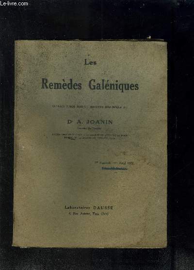 LES REMEDES GALENIQUES- 1er fascicule- AVRIL1921