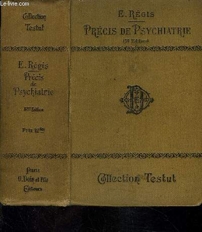 PRECIS DE PSYCHIATRIE- Livre premier: Pathologie gnrale- Livre 2: Pathologie spciale- Livre 3: Pratique psychiatrique