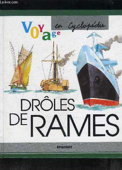 DROLES DE RAMES- VOYAGE EN CYCLOPEDIE