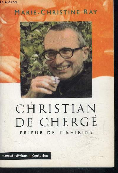 CHRISTIAN DE CHERGE PRIEUR DE TIBHIRINE