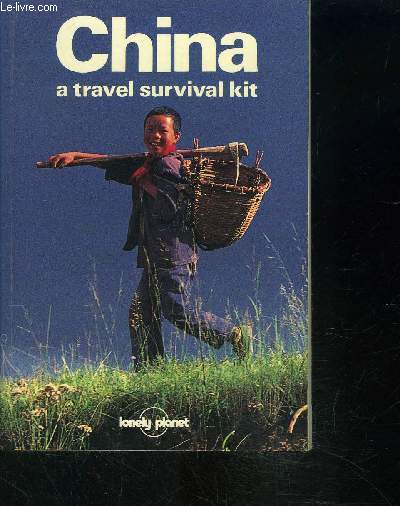 CHINA A TRAVEL SURVIVAL KIT- Ouvrage en anglais