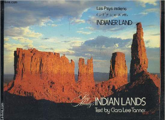 LES PAYS INDIENS- RAY MANLEY S- INDIAN LANDS- ouvrage trilingue