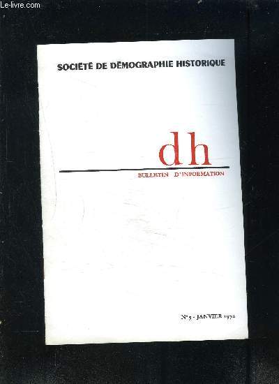 BULLETIN D INFORMATION DH- N5- JAN 1972- SOCIETE DE DEMOGRAPHIE HISTORIQUE- Assembles- Carnet- Travaux- Ouvrages reus