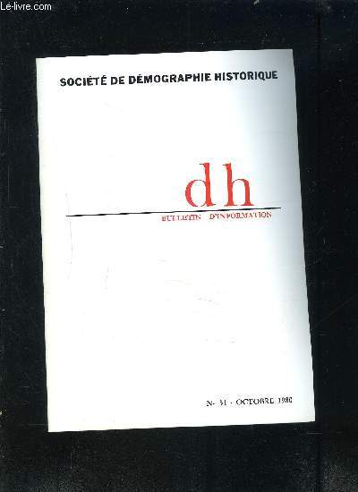 BULLETIN D INFORMATION DH- N31- OCT 1980- SOCIETE DE DEMOGRAPHIE HISTORIQUE- Carnet- Travaux- Ouvrages reus