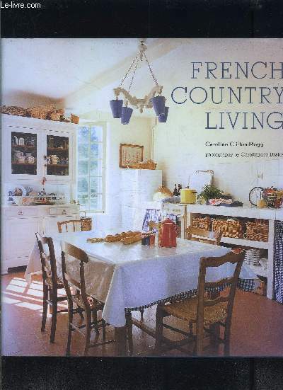 FRENCH COUNTRY LIVING- En anglais