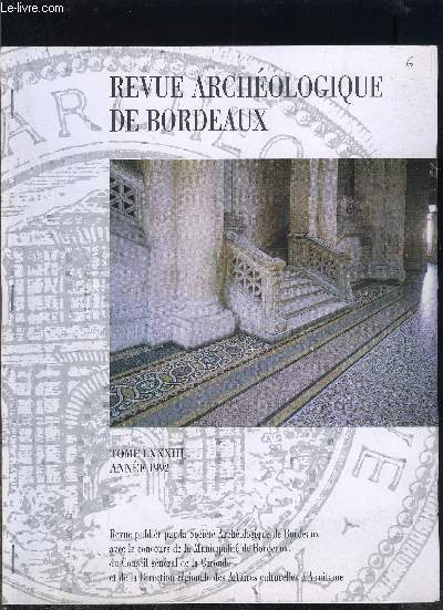 REVUE ARCHEOLOGIQUE DE BORDEAUX- TOME LXXXIII- Meubles bordelais, meubles de port- L'exemple du quartier des Chartrons au XVIIIe S