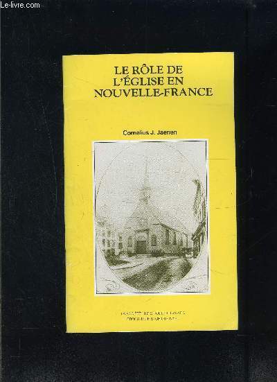 LE ROLE DE L EGLISE EN NOUVELLE FRANCE- LA SOCIETE HISTORIQUE DU CANADA- BROCHURE HISTORIQUE N40
