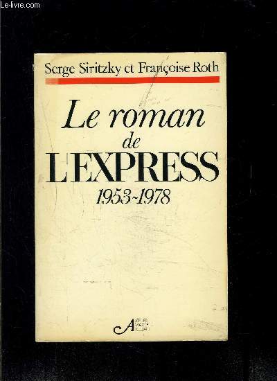 LE ROMAN DE L EXPRESS 1953-1978