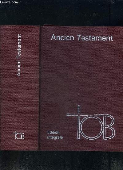 ANCIEN TESTAMENT- TRADUCTION OECUMENIQUE DE LA BIBLE