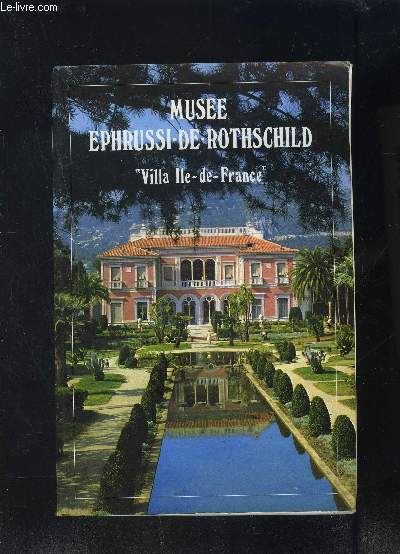 MUSEE EPHRUSSI DE ROTHSCHILD- VILLA ILE DE FRANCE