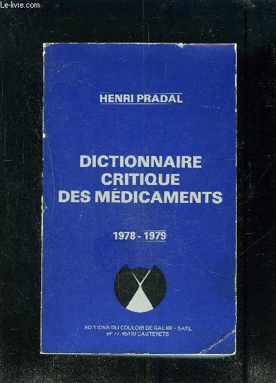 DICTIONNAIRE CRITIQUE DES MEDICAMENTS- 1978-1979
