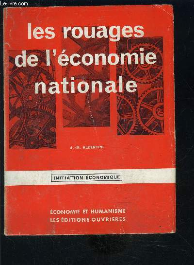 LES ROUAGES DE L ECONOMIE NATIONALE- INITIATION ECONOMIQUE- ECONOMIE ET HUMANISME