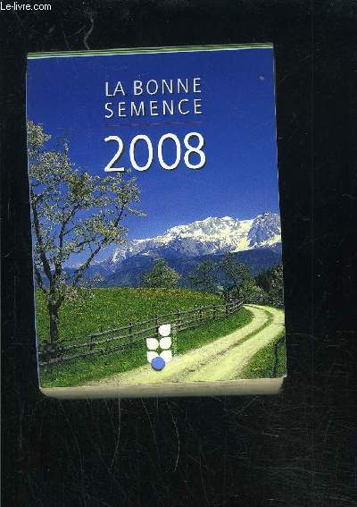 CALENDRIER: LA BONNE SEMENCE 2008