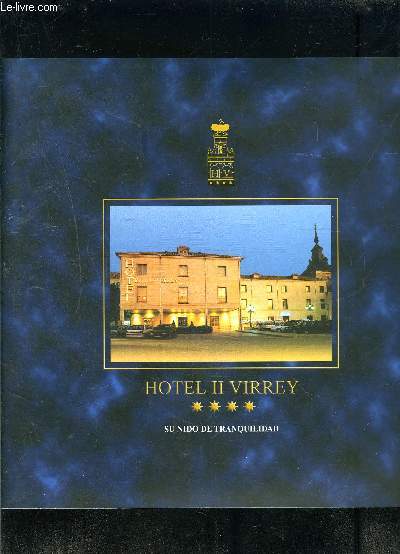 1 Pochette: HOTEL II VIRREY- ****- SU NIDO DE TRANQUILIDAD- Texte en espagnol