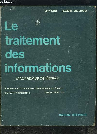 LE TRAITEMENT DES INFORMATIONS- INFORMATIQUE DE GESTION- COLLECTION DES TECHNIQUES QUANTITATIVES DE GESTION- BAC TERM G2