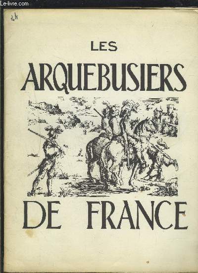 LES ARQUEBUSIERS DE FRANCE- N24 - NOV DEC 1967- LES ARMES REGLEMENTAIRES RAYEES + CONCOURS NATIONAL MAI 1968 CHAMP DE TIR DE COULOMMIERS