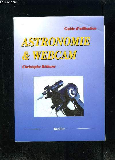 ASTRONOMIE ET WEBCAM- GUIDE D UTILISATION
