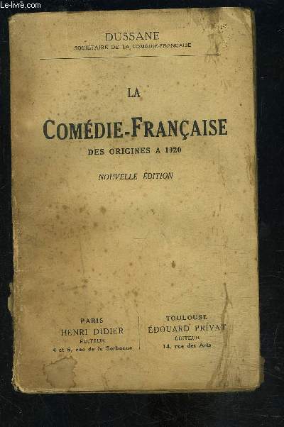 LA COMEDIE FRANCAISE DES ORIGINES A 1920