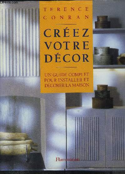 CREEZ VOTRE DECOR- UN GUIDE COMPLET POUR INSTALLER ET DECORER LA MAISON