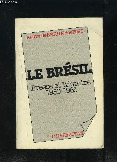 LE BRESIL- PRESSE ET HISTOIRE 1930-1985
