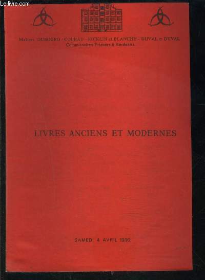 CATALOGUE DE VENTE AUX ENCHERES- LIVRES ANCIENS ET MODERNES- BORDEAUX- 4 AVRIL 1992