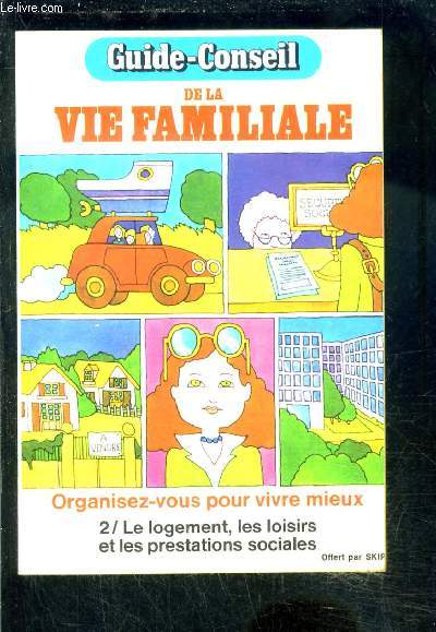 GUIDE CONSEIL DE LA VIE FAMILIALE- 2. LE LOGEMENT, LES LOISIRS ET LES PRESTATIONS SOCIALES