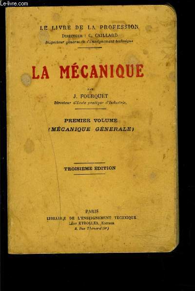LA MECANIQUE- 2 VOLUMES- 1ER VOLUME: MECANIQUE GENERALE/ 2EME VOLUME: MECANIQUE APPLIQUEE